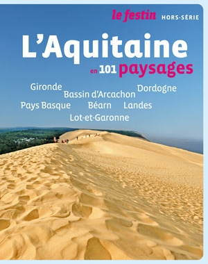 L'Aquitaine en 101 paysages | Le Festin