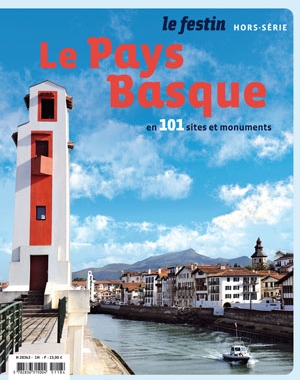 Le Pays Basque en 101 sites et monuments | Le Festin Le Pays Basque en 101 sites et monuments | Le Festin