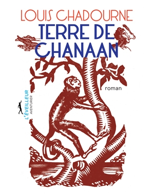 Louis Chadourne - Terre de Chanaan