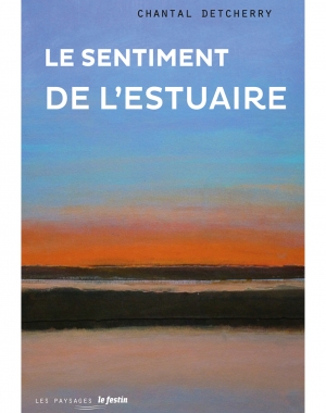 Le sentiment de l'estuaire - Chantal Detcherry