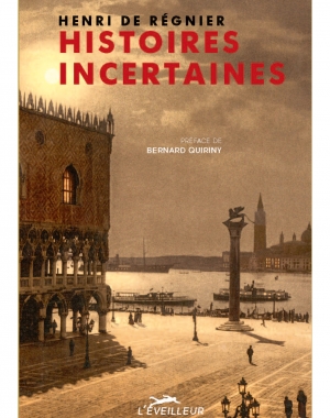 Histoires incertaines d'Henri de Régnier
