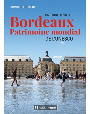Bordeaux, patrimoine mondial de l'Unesco