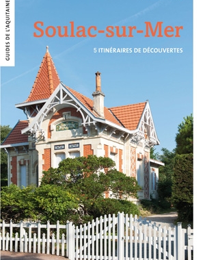 Soulac-sur-Mer - 5 itinéraires de découvertes