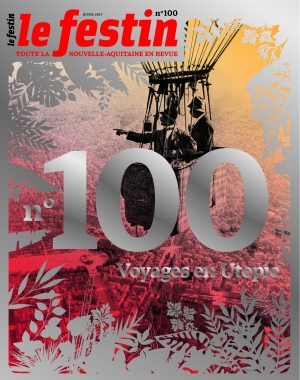 Le Festin #100 Voyages en Utopie